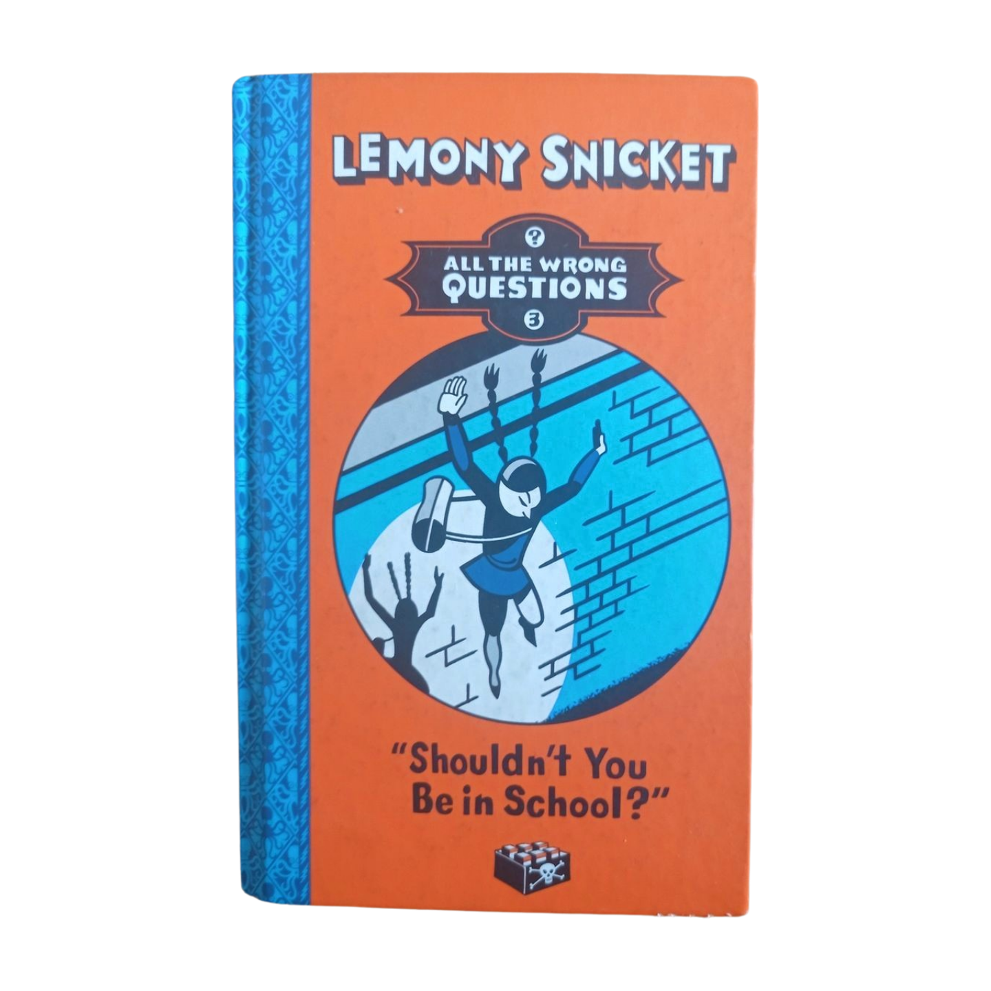 Lemony Snicket - Shouldn't You Be In School?