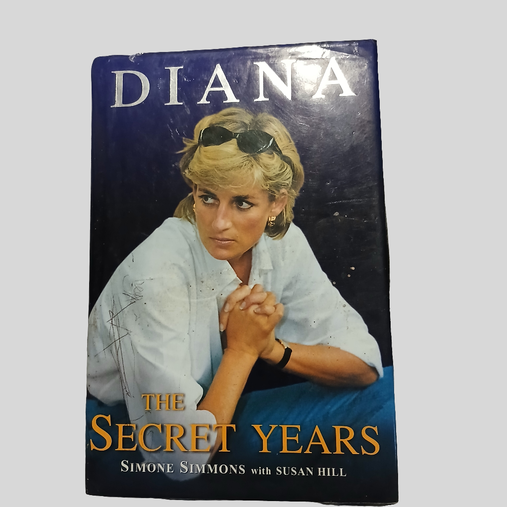 Diana: The Secret Years by Simone Simmons with Susan Hill
