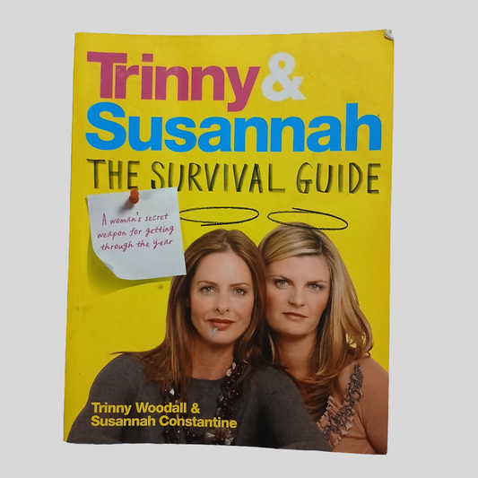 Trinny & Susannah - The Survival Guide