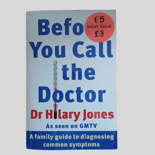 Before You Call The Doctor by Dr Hilary Jones