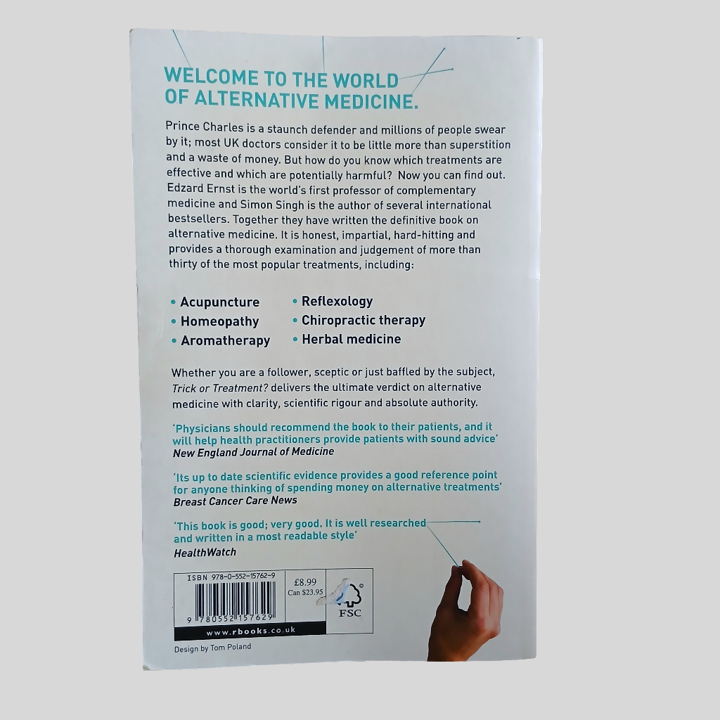 Trick or Treatment?: Alternative Medicine on Trial By Simon Singh & Edzard Ernst