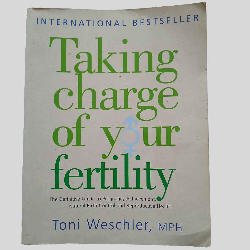 Taking Charge of Your Fertility by Toni Weschler