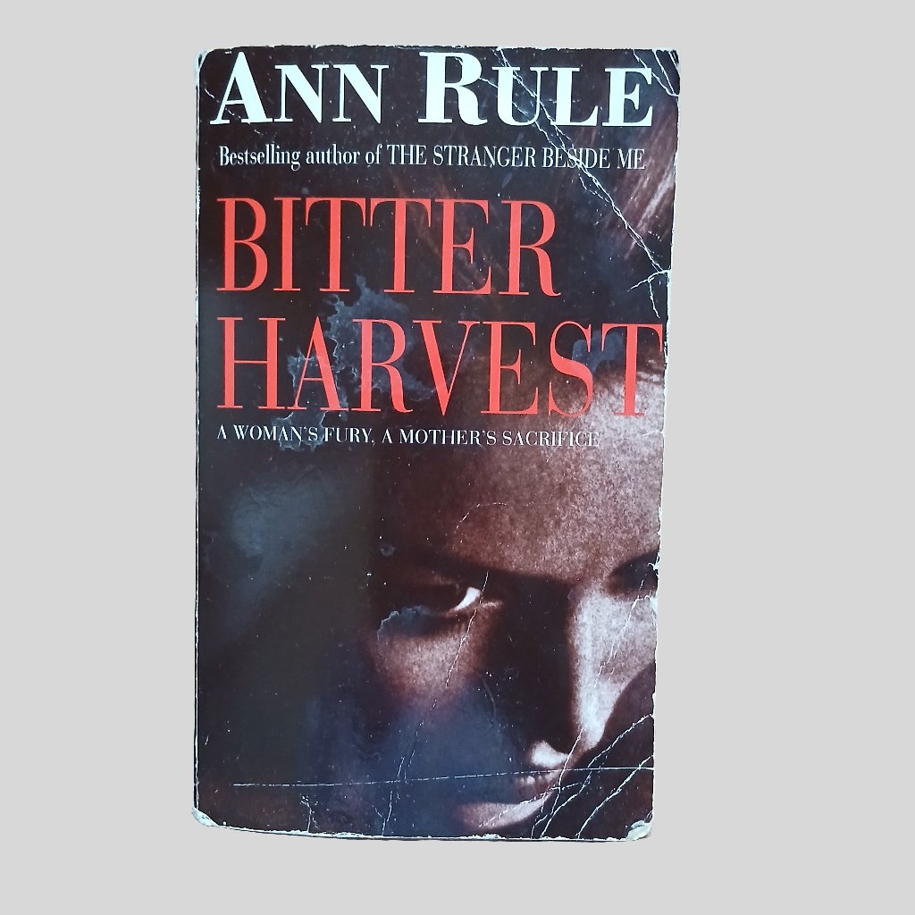 Bitter Harvest By Ann Rule