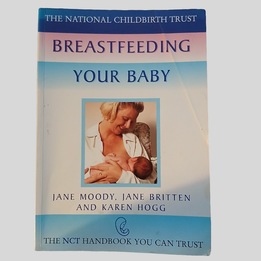 Breastfeeding Your Baby - NCT Handbook