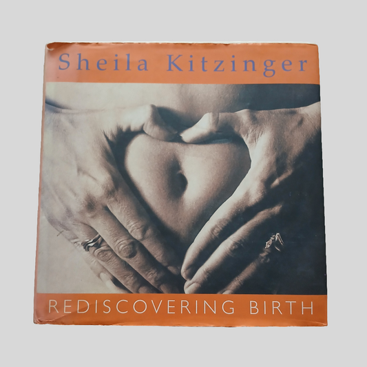 Rediscovering Birth by Sheila Kitzinger