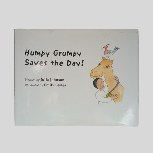 Humpy Grumpy Saves The Day! By Julia Johnson