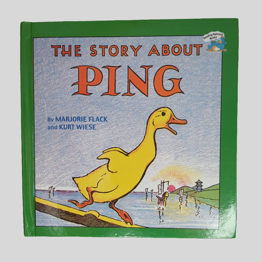 The Story About Ping by Marjorie Flack and Kurt Wiese