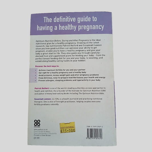 Optimum Nutrition Before, During and After Pregnancy by Patrick Holford & Susannah Lawson