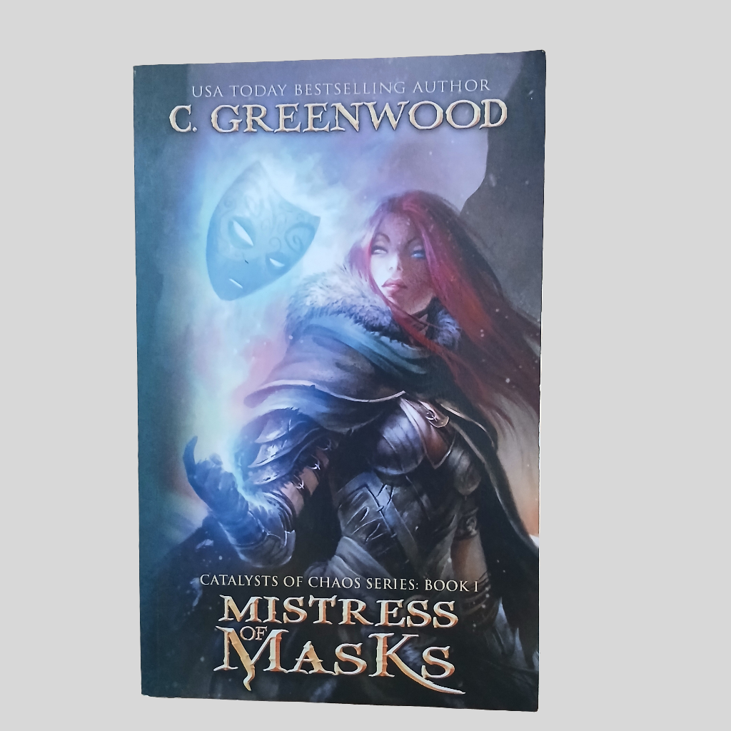 Mistress of Masks by C. Greenwood (Catalysts of Chaos Series: Book 1)