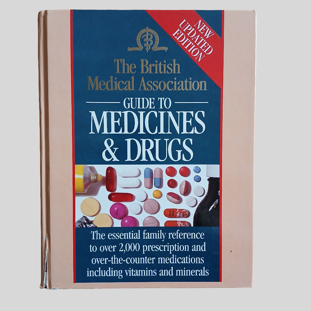 The British Medical Association Guide To Medicines & Drugs