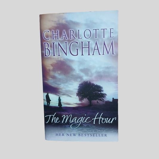 The Magic Hour by Charlotte Bingham