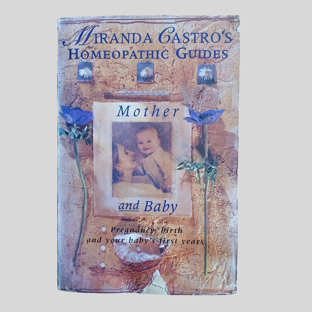 Miranda Castro's Homeopathic Guides: Mother and Baby