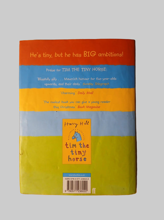 Tim The Tiny Horse At Large by Harry Hill