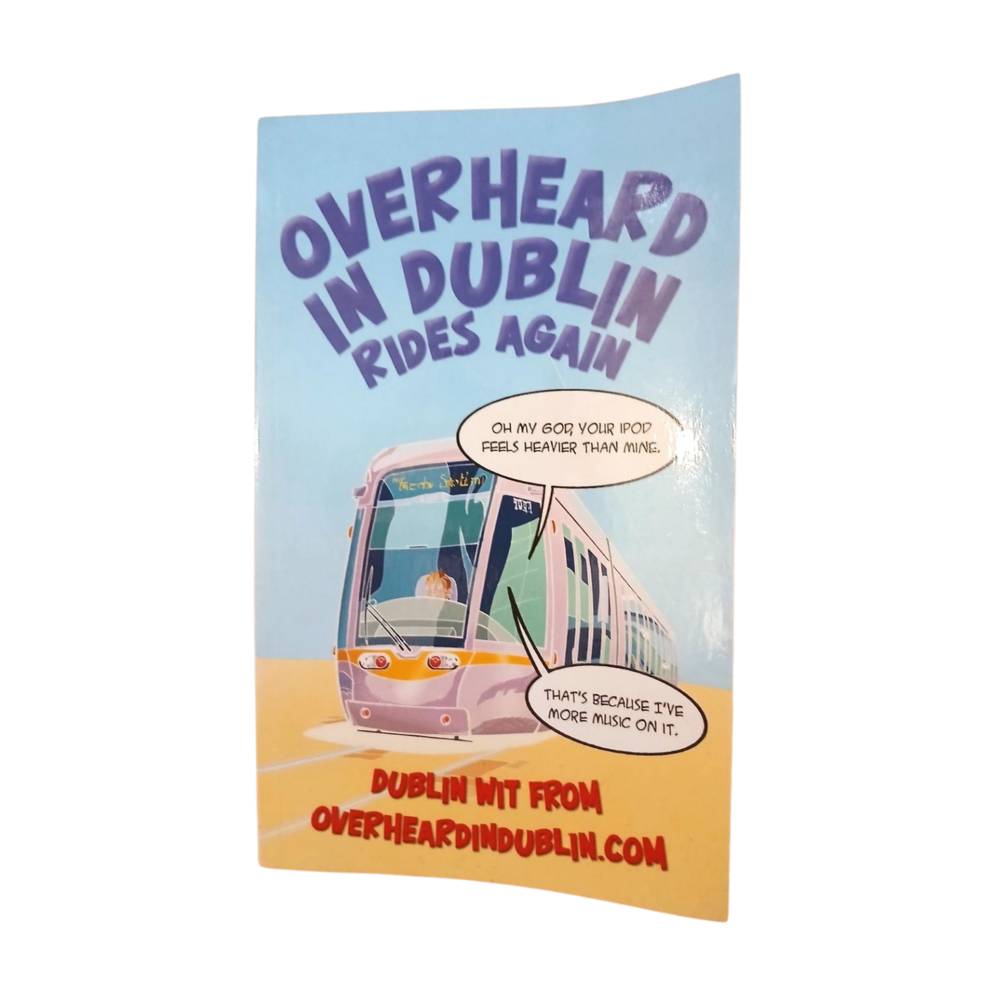 Overheard In Dublin Rides Again