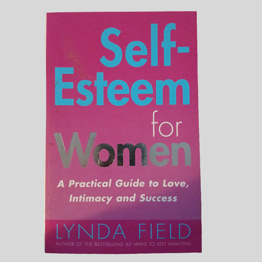 Self-Esteem for Women by Lynda Field