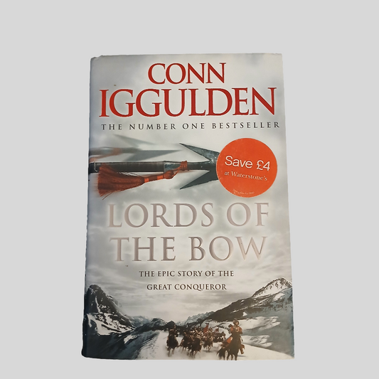 Lords of the Bow by Conn Iggulden (Conqueror Book 2)