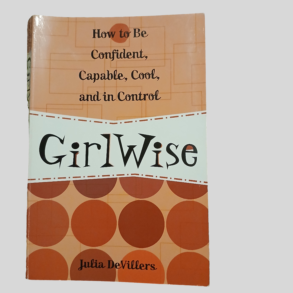 Girl Wise-Ultimate Teenage Girl Bible by Julia DeVillers