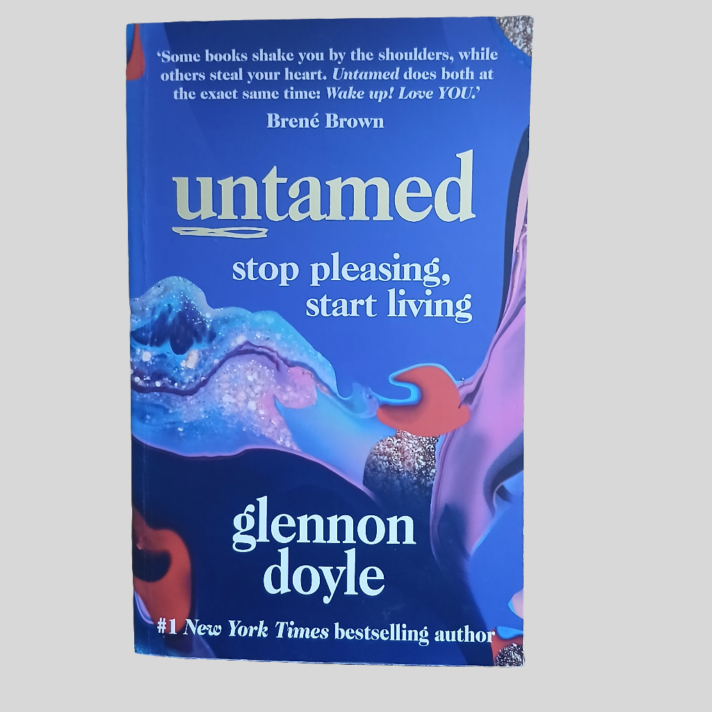 Untamed: Stop Pleasing, Start Living by Glennon Doyle