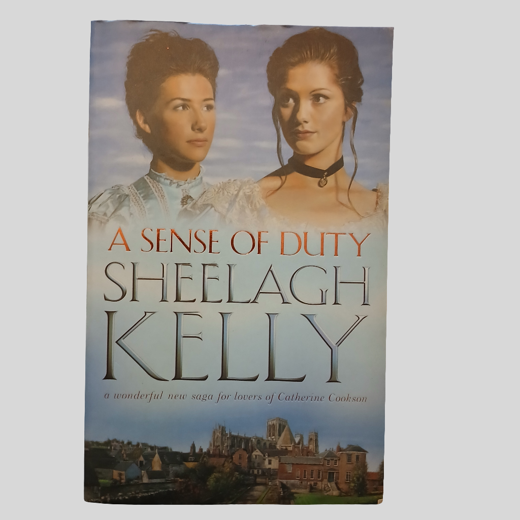 A Sense Of Duty by Sheelagh Kelly