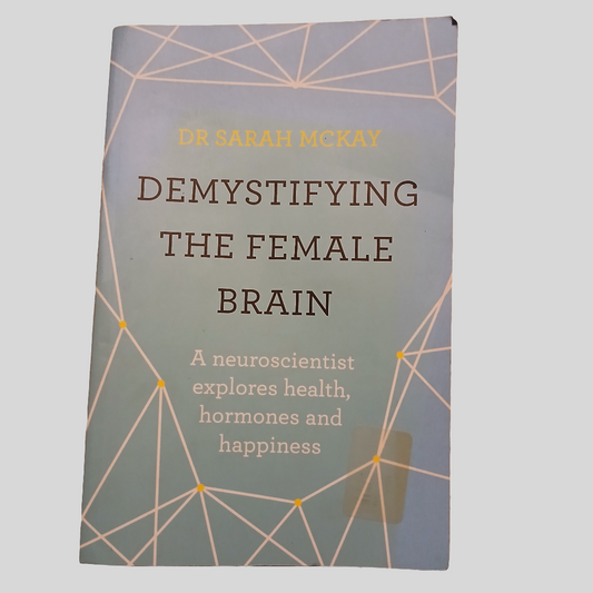 Demystifying the Female Brain by Dr Sarah McKay