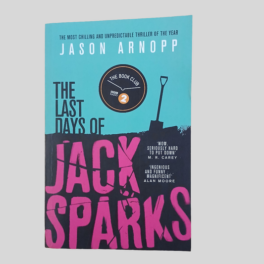 The Last Days of Jack Sparks by Jason Arnopp