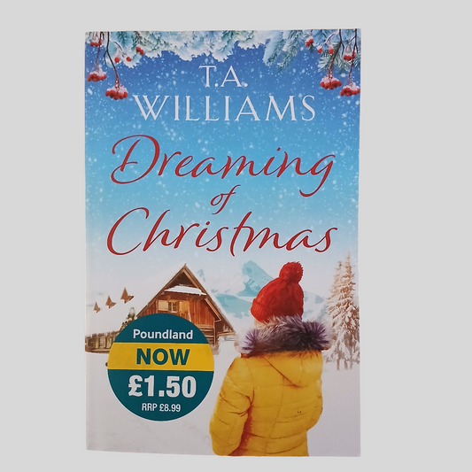 Dreaming of Christmas by T.A. Williams
