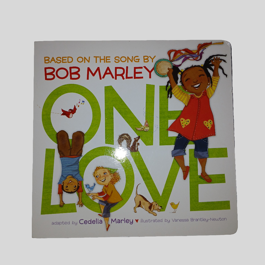 One Love: based on the song by Bob Marley - adapted by Cedelia Marley