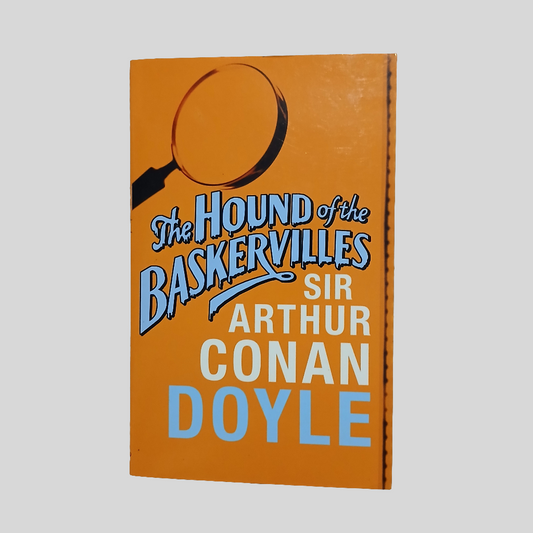 The Hound of the Baskervilles by Sir Arthur Conan Doyle