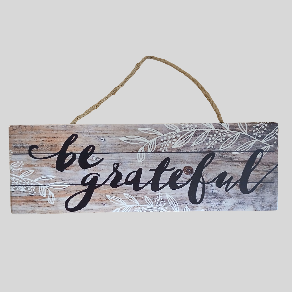 "Be Grateful" Decorative Sign