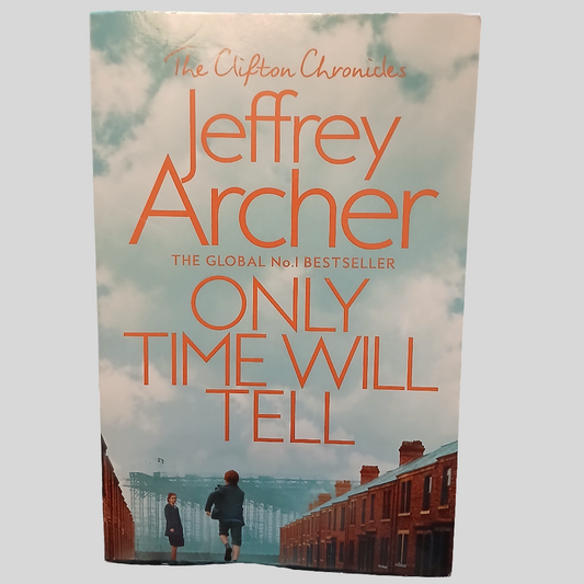 Only Time Will Tell by Jeffrey Archer