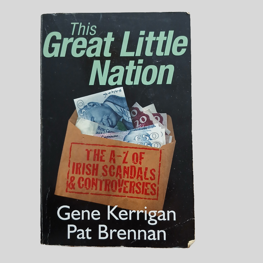 This Great Little Nation by Gene Kerrigan & Pat Brennan