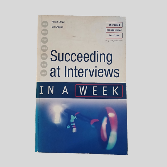 Succeeding at Interviews by Allison Straw & Mo Shapiro