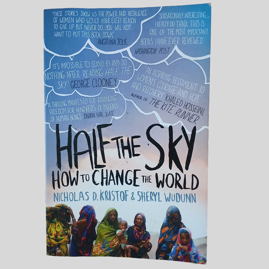 Half The Sky-How To Change The World by Nicholas D. Kristof & Sheryl Wudunn