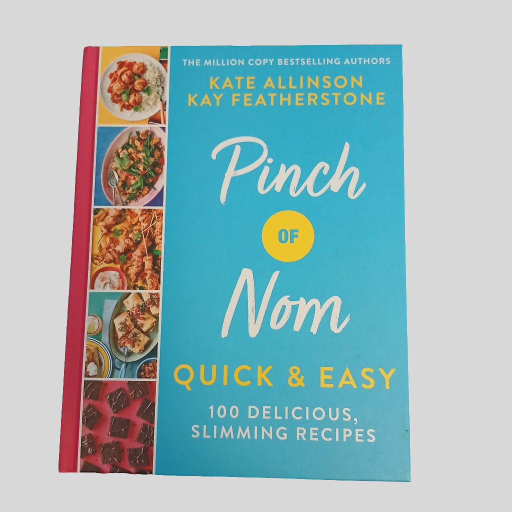 Pinch of Nom: Quick & Easy by Kate Allinson & Kay Featherstone