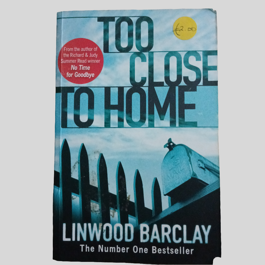 Too Close to Home by Linwood Barclay