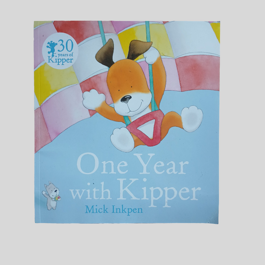 One Year With Kipper by Mick Inkpen