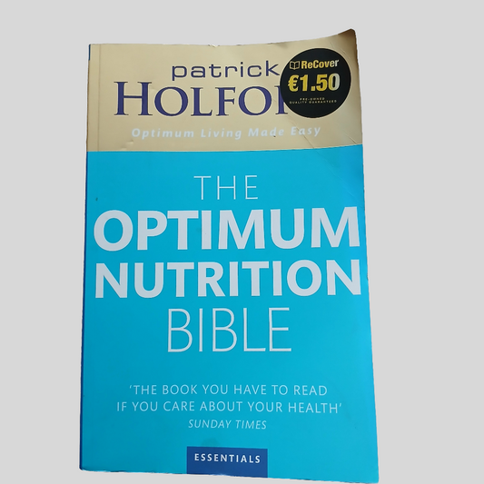 The Optimum Nutrition Bible by Patrick Holford - 2004
