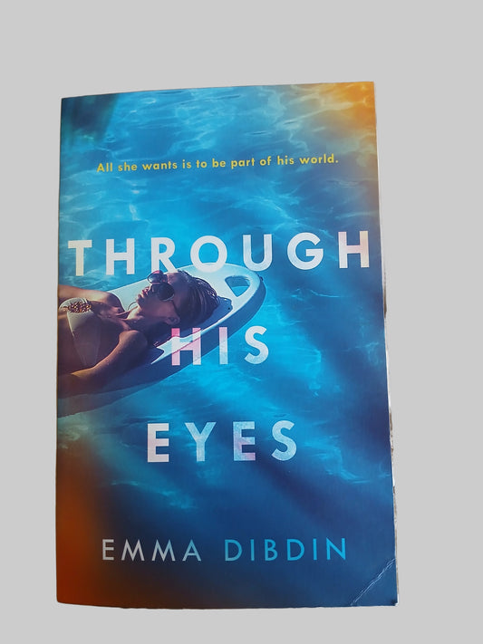 Through His Eyes by Emma Dibdin