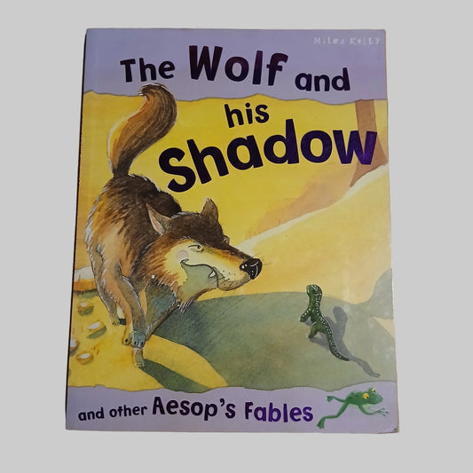 The Wolf and his Shadow and other Aesop's Fables