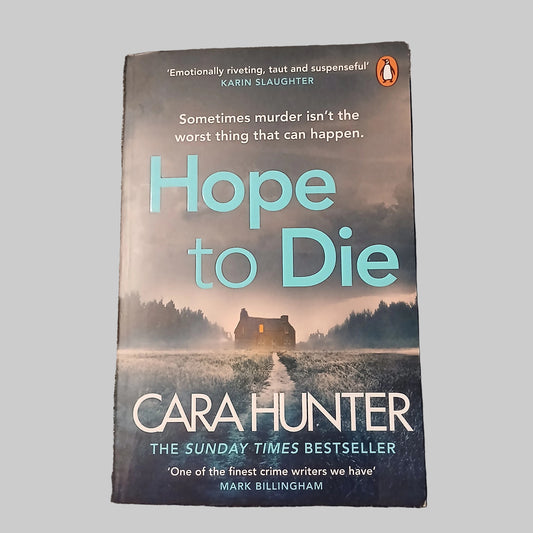 Hope to Die by Cara Hunter