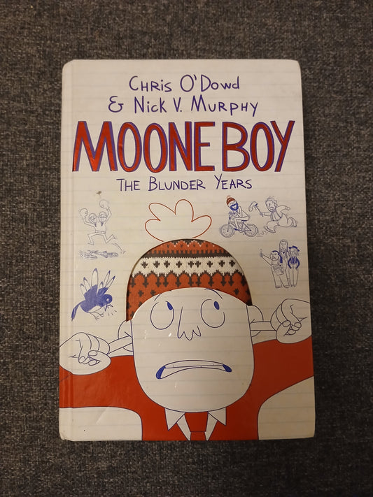 Moone Boy: The Blunder Years by Chris O'Dowd & Nick V. Murphy