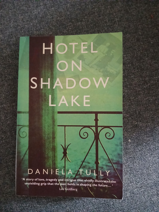 Hotel on Shadow Lake by Daniela Tully