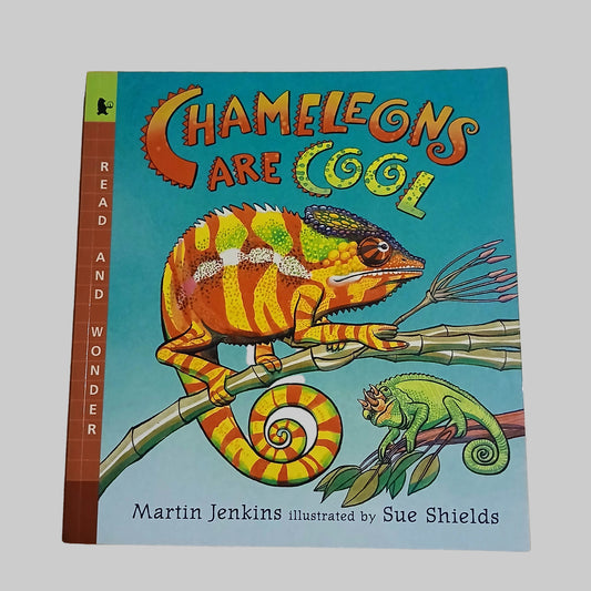Chameleons Are Cool by Martin Jenkins